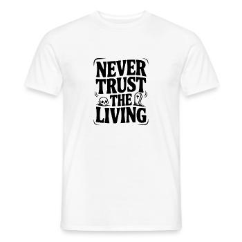 Never Trust The Living - Men's T-Shirt - white - Front - AI Model Male 178 dark (178cm)