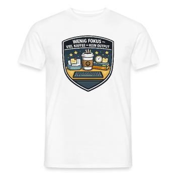 Wenig Fokus – Viel Kaffee, Kein Output - Männer T-Shirt - Weiß - Vorne - AI Model Male 178 dark (178cm)