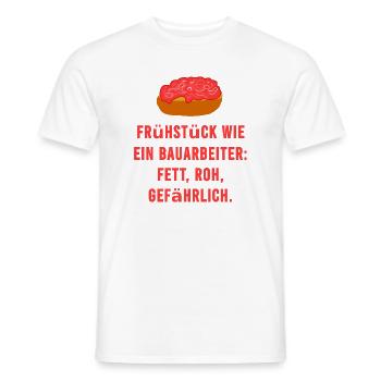 Mett Frühstück Roh Bauarbeiter Spruch - Männer T-Shirt - Weiß - Vorne - AI Model Male 178 dark (178cm)