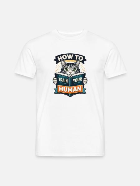 Katzentraining für Menschen how to train your huma - Männer T-Shirt - Weiß
