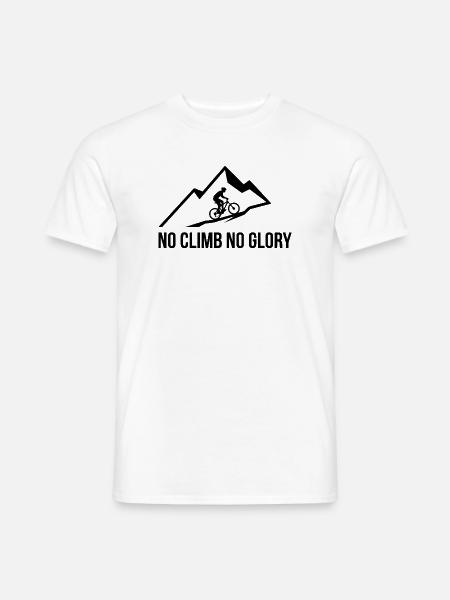 Mountainbike No Climb No Glory MTB Radsport - Männer T-Shirt - Weiß