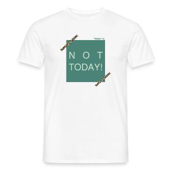 NOT TODAY! Leoparden Akzent - Männer T-Shirt - Weiß - Vorne - AI Model Male 178 dark (178cm)