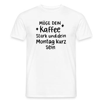 Möge dein Kaffee stark und der Montag kurz sein - Männer T-Shirt - Weiß - Vorne - AI Model Male 178 dark (178cm)