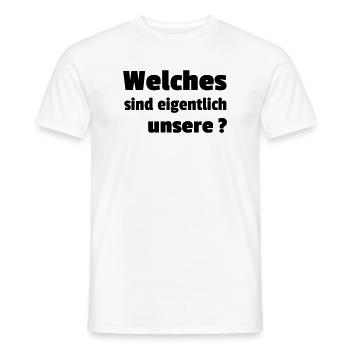 Welches sind eigentlich unsere - Männer T-Shirt - Weiß - Vorne - AI Model Male 178 dark (178cm)