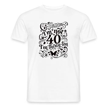 Ich Bin Nicht 40, Ich Habe 30. Geburtstag - Männer T-Shirt - Weiß - Vorne - AI Model Male 178 dark (178cm)