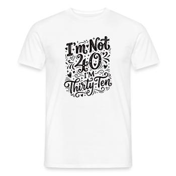 Ich Bin Nicht 40, Ich Habe 30. Geburtstag - Männer T-Shirt - Weiß - Vorne - AI Model Male 178 dark (178cm)