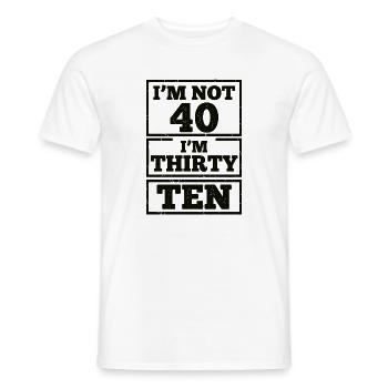 Ich Bin Nicht 40, Ich Habe 30. Geburtstag - Männer T-Shirt - Weiß - Vorne - AI Model Male 178 dark (178cm)