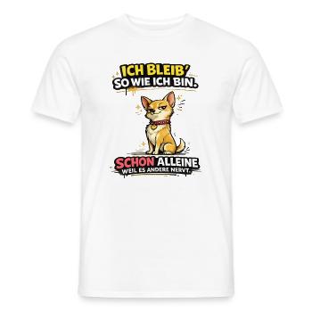 Ich bleib so wie ich bin, weil es andere stört! - Männer T-Shirt - Weiß - Vorne - AI Model Male 178 dark (178cm)
