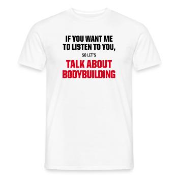 Talk About Bodybuilding Funny Gym Motivation Quote - Männer T-Shirt - Weiß - Vorne - AI Model Male 178 dark (178cm)