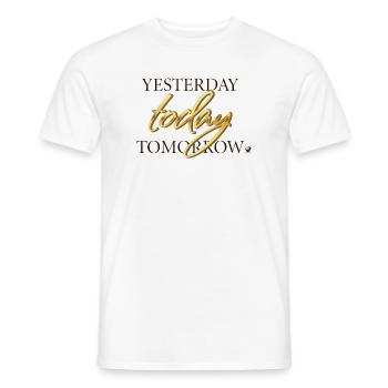 Yesterday, Today and Tomorrow Schriftzug - Männer T-Shirt - Weiß - Vorne - AI Model Male 178 dark (178cm)