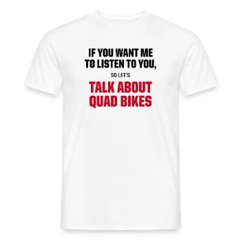 Talk About Quad Bikes Funny ATV Rider Quote - Männer T-Shirt - Weiß - Vorne - AI Model Male 178 dark (178cm)