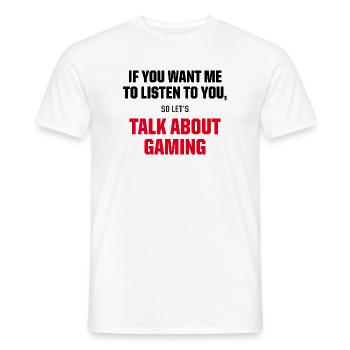 Talk About Gaming Funny Gamer Video Game Quote - Männer T-Shirt - Weiß - Vorne - AI Model Male 178 dark (178cm)