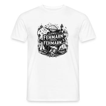 Fehmarn - Einmal Fehmarn immer Fehmarn - Männer T-Shirt - Weiß - Vorne - AI Model Male 178 dark (178cm)