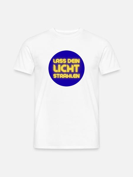 Lass Dein Licht Strahlen Neon - Männer T-Shirt - Weiß