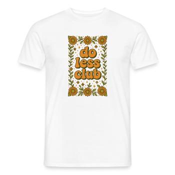 Do less | Slow Living Minimalism - Men's T-Shirt - white - Front - AI Model Male 178 dark (178cm)