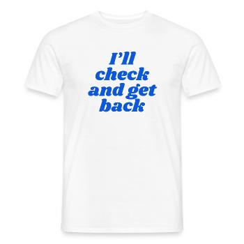 Je vais vérifier et revenir - T-shirt homme - blanc - Devant - AI Model Male 178 dark (178cm)