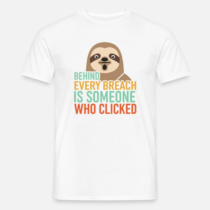 Behind Every Breach Sloth IT Security - Men’s T-shirt - white
