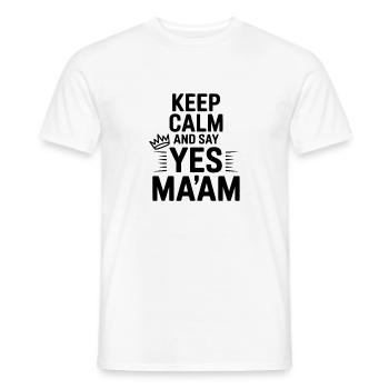 Keep Calm and Say Yes Ma'am - Men's T-Shirt - white - Front - AI Model Male 178 dark (178cm)