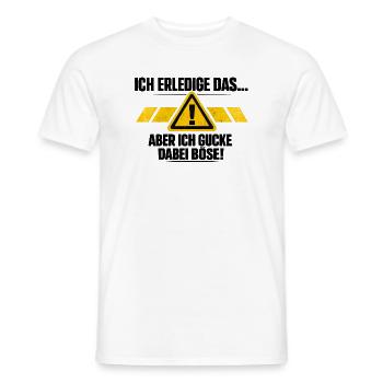 Ich mach das aber ich gucke dabei böse - Männer T-Shirt - Weiß - Vorne - AI Model Male 178 dark (178cm)