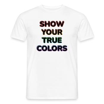 Zeig deine wahren Farben LGBT-Stolz - Männer T-Shirt - Weiß - Vorne - AI Model Male 178 dark (178cm)