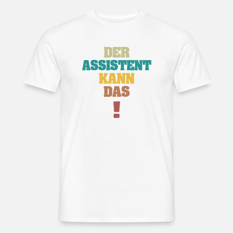 Assistent als Spruch - Männer T-Shirt - Weiß