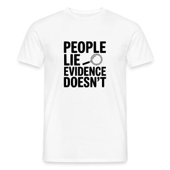People Lie Evidence Doesn't - Men's T-Shirt - white - Front - AI Model Male 178 dark (178cm)