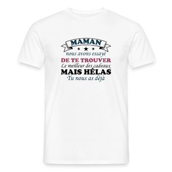 Maman nous avons essayé de te trouver cadeau - T-shirt homme - blanc - Devant - AI Model Male 178 dark (178cm)