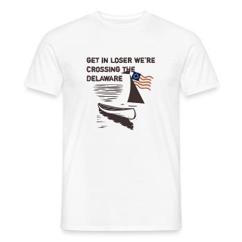 Get in, loser, we're crossing the Delaware - Men's T-Shirt - white - Front - AI Model Male 178 dark (178cm)