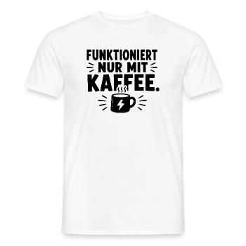  Funktioniert Nur Mit Kaffee Lustiger Kaffee - Männer T-Shirt - Weiß - Vorne - AI Model Male 178 dark (178cm)