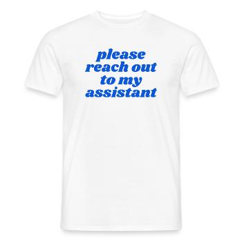 please reach out to my assistant - Men's T-Shirt - white - Front - AI Model Male 178 dark (178cm)