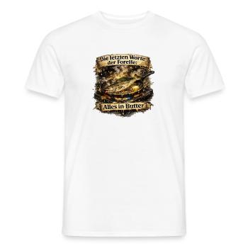 Die letzten Worte der Forelle Alles in Butter - Männer T-Shirt - Weiß - Vorne - AI Model Male 178 dark (178cm)