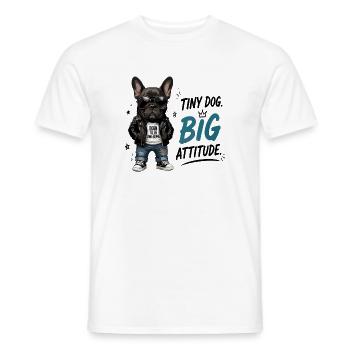 Tiny Dog Big Attitude Born To Be Awesome - Men's T-Shirt - white - Front - AI Model Male 178 dark (178cm)