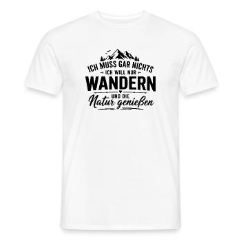 Ich muss gar nichts – Ich will nur wandern  - Männer T-Shirt - Weiß - Vorne - AI Model Male 178 dark (178cm)