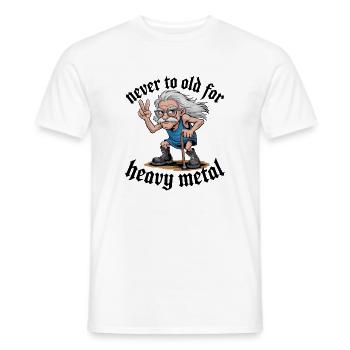 Never To Old For Heavy Metal Lustiger Alter Rock - Men's T-Shirt - white - Front - AI Model Male 178 dark (178cm)