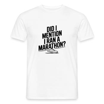 Habe ich erwähnt, dass ich einen Marathon gelaufen bin? - Männer T-Shirt - Weiß - Vorne - AI Model Male 178 dark (178cm)