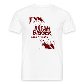 dream bigger than others - T-shirt homme - blanc - Devant - AI Model Male 178 dark (178cm)
