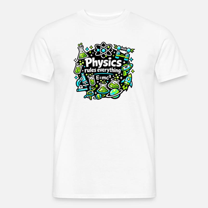 Physics regulates everything - Men's T-Shirt - white