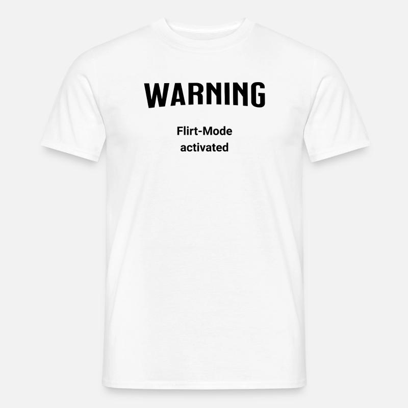 Avertissement - Mode Flirt activé - T-shirt homme - blanc