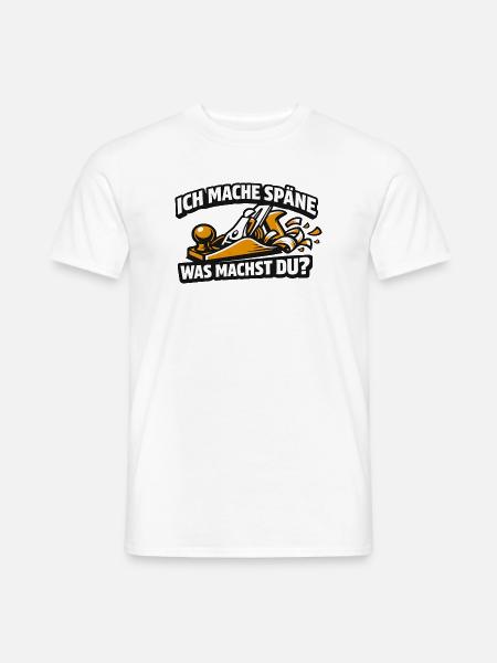 Ich mache Späne Was Machst Du - Männer T-Shirt - Weiß