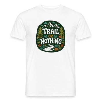 Trail or Nothing Berglauf-Design - Männer T-Shirt - Weiß - Vorne - AI Model Male 178 dark (178cm)
