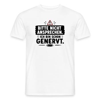  Bitte Nicht Ansprechen Ich Bin Schon Genervt - Männer T-Shirt - Weiß - Vorne - AI Model Male 178 dark (178cm)