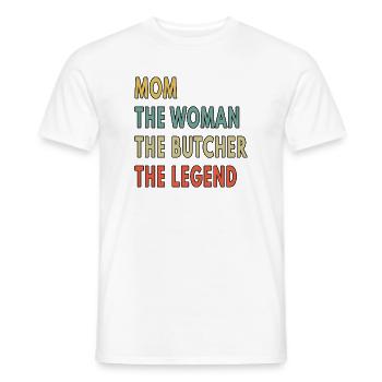 Mama Frau Metzgerin Legende Lustiger Fleischschneider - Männer T-Shirt - Weiß - Vorne - AI Model Male 178 dark (178cm)