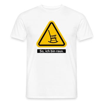 So, ich bin raus. Ruhestand Warnschild - Männer T-Shirt - Weiß - Vorne - AI Model Male 178 dark (178cm)
