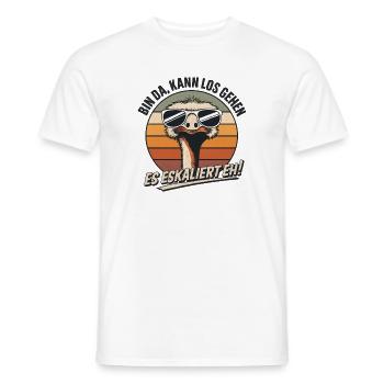 Es Eskaliert Eh Strauß Vogel Party Humor Spruch - Männer T-Shirt - Weiß - Vorne - AI Model Male 178 dark (178cm)