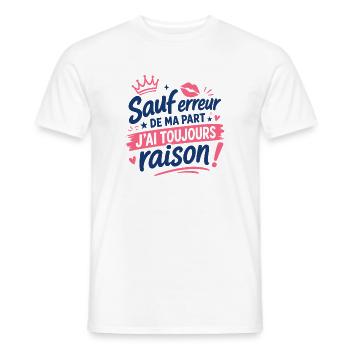 Toujours raison humour affirmé - T-shirt homme - blanc - Devant - AI Model Male 178 dark (178cm)