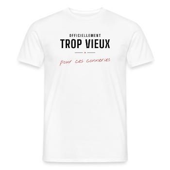 Trop Vieux Humour Français - T-shirt homme - blanc - Devant - AI Model Male 178 dark (178cm)
