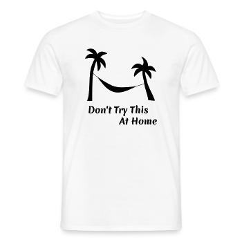 Dont Try This At Home - Men's T-Shirt - white - Front - AI Model Male 178 dark (178cm)