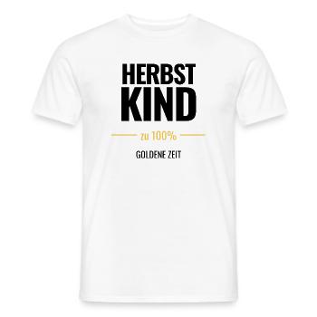 Herbstkind zu 100% Goldene Zeit - Männer T-Shirt - Weiß - Vorne - AI Model Male 178 dark (178cm)