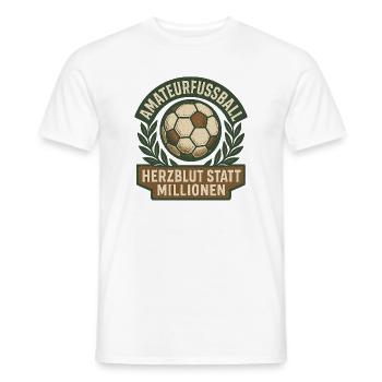 Herzblut statt Millionen Amateurfußball - Männer T-Shirt - Weiß - Vorne - AI Model Male 178 dark (178cm)
