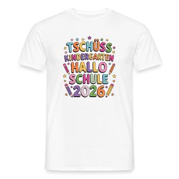 Tschüss Kindergarten Hello School Class 2026 Begin - Männer T-Shirt - Weiß - Vorne - AI Model Male 178 dark (178cm)